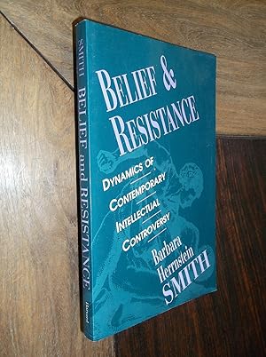 Belief & Resistance: Dynamics of Contemporary Intellectual Controversy