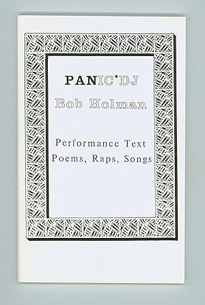 Panic DJ - Performance Text, Poems, Raps, Songs by Bob Holman, signed and Inscribed. 1988 Second ...