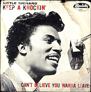 Keep A Knockin' / Can't Believe You Wanna Leave (45 RPM VINYL ROCK 'N ROLL 'SINGLE' ON THE 'SPECI...