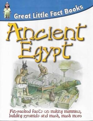 Ancient Egypt [Great Little Fact Books]