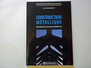Construction métallique: Conception des structures de bâtiments (LIVRES PONTS ET CHAUSSEES) (Fren...