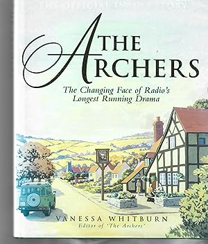 The Archers.The Changing Face of Radio's Longest Running Drama