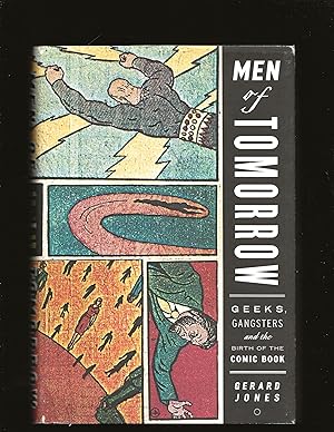 Men of Tomorrow: Geeks, Gangsters, and the Birth of the Comic Book (Signed and inscribed to Billy...