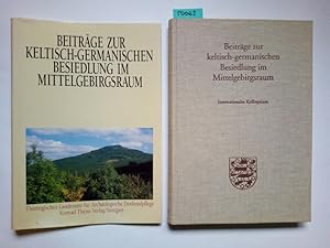 Beiträge zur keltisch-germanischen Besiedlung im Mittelgebirgsraum : internationales Kolloquium 1...