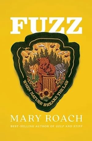 Fuzz: When Nature Breaks the Law **SIGNED 1st Edition /1st Printing**