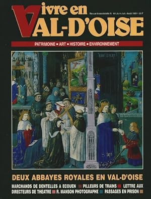 Vivre en Val d'Oise n?44 : Deux abbayes royales en Val-d'Oise - Collectif