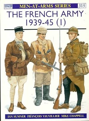 The french army 1939-45 Volume I - Ian Sumner