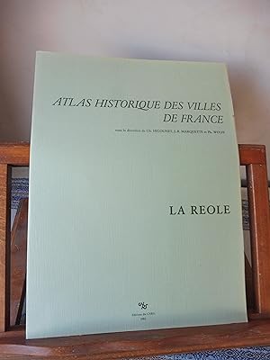 ATLAS HISTORIQUE DES VILLES DE France LA REOLE