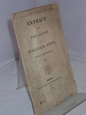 Extract from the Advice of William Penn to his Children