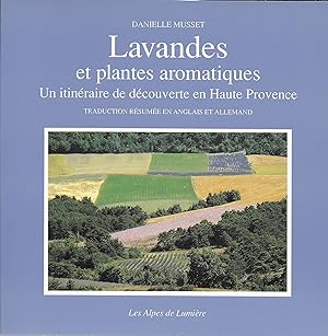 Lavandes et Plantes aromatiques . Un itinéraire de découverte en Haute Provence