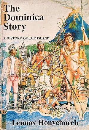 The Dominica Story: A History of the Island