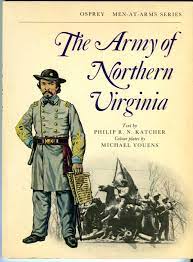 The Army of Northern Virginia (Men at Arms Series, Number 37)