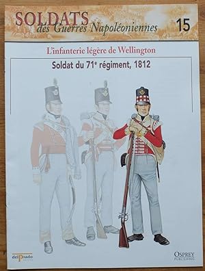 Soldats des guerres napoléoniennes - Numéro 15 -L'infanterie légère de Wellington - Soldat du 71e...