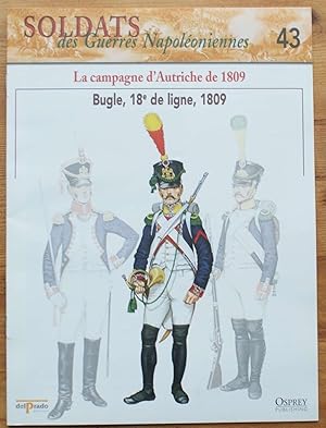Soldats des guerres napoléoniennes - Numéro 43 -La campagne d'Autriche de 1809 - Bugle, 18e de li...