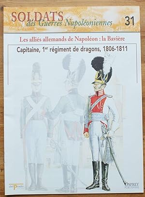 Soldats des guerres napoléoniennes - Numéro 31 -Les alliés allemands de Napoléon : la Bavière - C...
