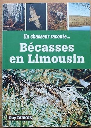 Un chasseur raconte . Bécasses en Limousin