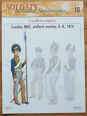 Soldats des guerres napoléoniennes - Numéro 18 -L'artillerie anglaise - Cavalier, MRC, artillerie...