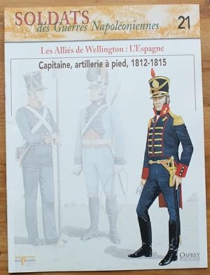 Soldats des guerres napoléoniennes - Numéro 21 -Les alliés de Wellington : l'Espagne - Capitaine,...