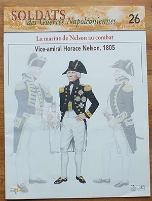 Soldats des guerres napoléoniennes - Numéro 26 -La marine de Nelson au combat - Vice-Amiral Horac...