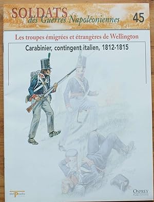 Soldats des guerres napoléoniennes - Numéro 45 -Les troupes émigrées et étrangères de Wellington ...