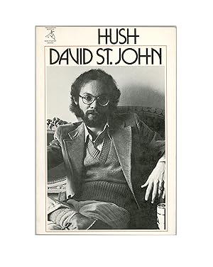 Hush, Poems by David St. John, 1st Paperback Edition of his First Book, 1976 Houghton Mifflin, Ne...