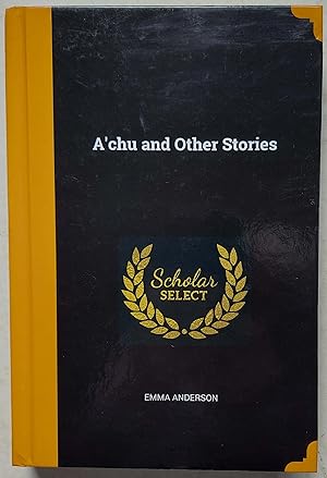 A'chu and Other Stories (with handwritten introductory notes)