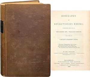 Biography of Revolutionary Heroes; Containing the Life of Brigadier Gen. William Barton and also,...