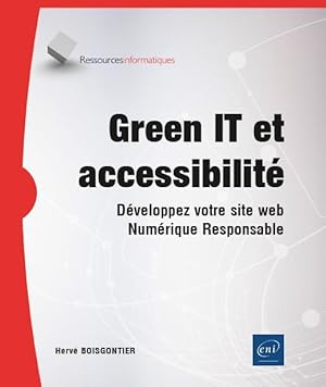 Green IT et accessibilité : développez votre site web Numérique Responsable