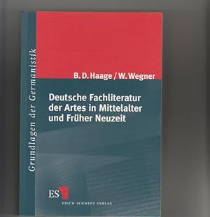 Deutsche Fachliteratur der Artes in Mittelalter und früher Neuzeit. von Bernhard Dietrich Haage u...