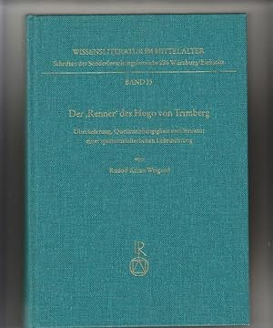 Der "Renner" des Hugo von Trimberg: Überlieferung, Quellenabhängigkeit und Struktur einer spätmit...