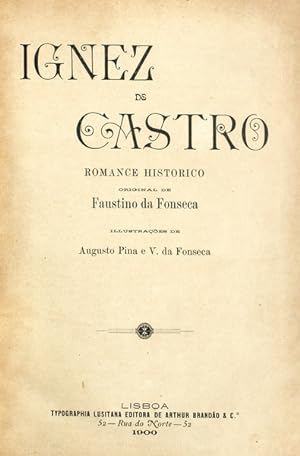 IGNEZ DE CASTRO [4 VOLUMES].