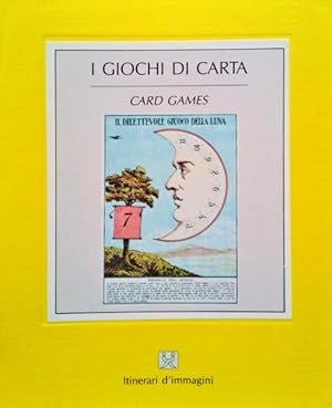 I GIOCHI DI CARTA, CARD GAMES.