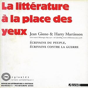 Littérature à la place des yeux (La), Jean Giono et Harry Martinson, écrivains du peuple, écrivai...