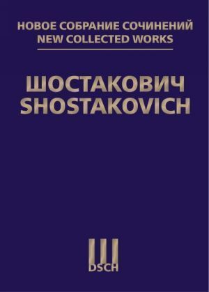 New Collected Works of Dmitri Shostakovich. Vol. 130. "The Adventures of Korzinkina" Op. 59. "Zoy...