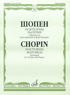 Chopin. Nocturnes. Mazurkas. Arranged for Violin and Piano