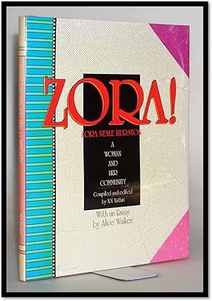 Zora! Zora Neale Hurston: A Woman and Her Community