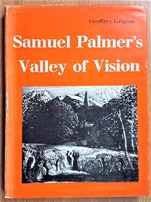 SAMUEL PALMER'S VALLEY OF VISION and a selection from Samuel Palmer's Writing