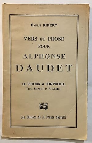 Vers et prose pour alphonse daudet / le retour à fontvieille (texte en francais et provencal)