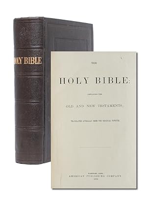 The Holy Bible: Containing the Old and New Testaments; Translated Literally from the Original Ton...