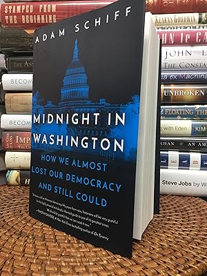Midnight in Washington: How We Almost Lost Our Democracy and Still Could (Signed First Printing)