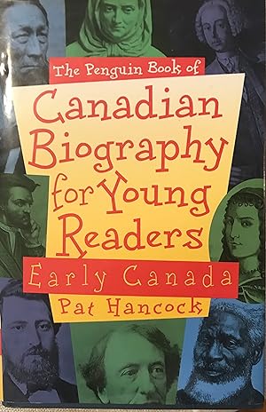 Penguin Book of Canadian Biography for Young Readers: Early Canada
