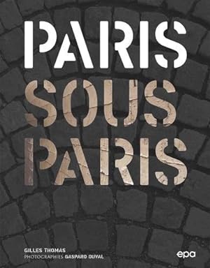 Paris sous Paris : la ville interdite