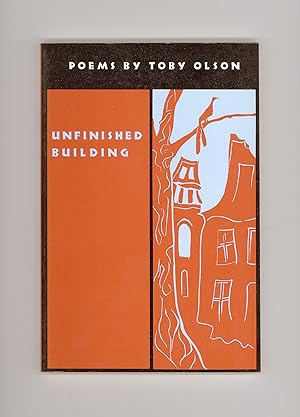 Unfinished Buildings, Poems by Toby Olson 1993 Coffee House Press. First Edition. Trade Paperback...