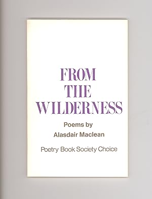 From the Wilderness, Poems by Alasdair Maclean, Published by Victor Gollancz in 1973. Poetry Book...