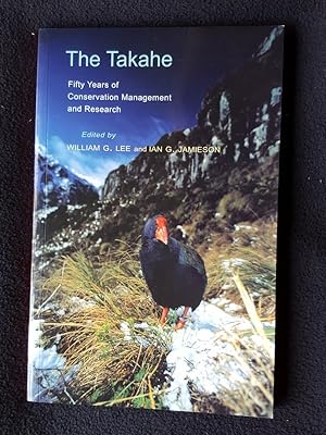 The takahe : fifty years of conservation management and research