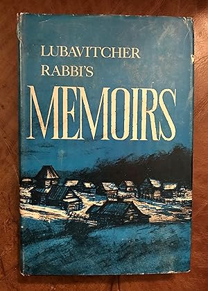 Lubavitcher Rabbi's Memoirs The Memoirs Of Rabbi Joseph I. Schneersohn The Late Lubavitcher Rabbi...
