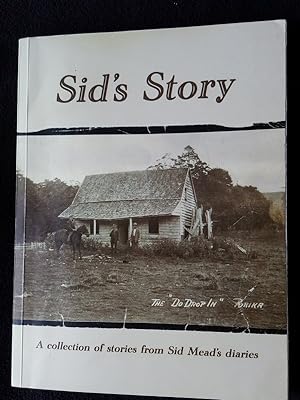 Sid's story : a life well lived [ cover subtitle: A collection of stories from Sid Mead's diaries ]