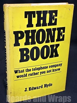 The Phone Book What the Telephone Company Would Rather You Not Know