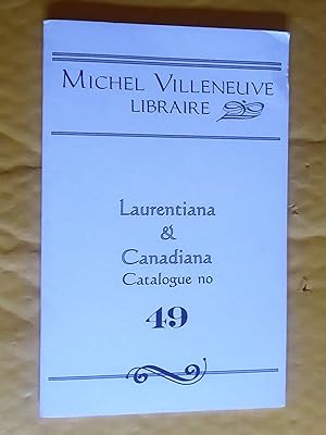 Michel Villeneuve libraire: Laurentiana & Canadiana, catalogue no 49, septembre 1997