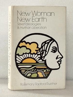 New woman, new earth: Sexist ideologies and human liberation Ruether, Rosemary Radford